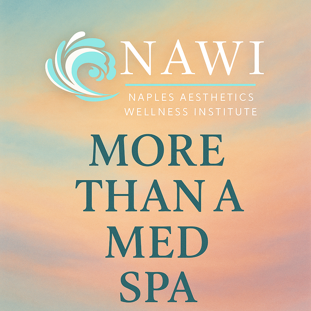 NAWI is more than a Med Spa in Naples, FL